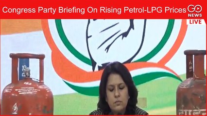 LIVE: Congress Party Briefing On Rising Petrol-LPG Prices