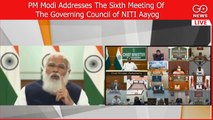 LIVE: PM Narendra Modi addresses the sixth meeting of the Governing Council of NITI Aayog.