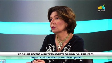 CB.SAÚDE: Valéria Paes, infectologista e professora da UnB - 17/06