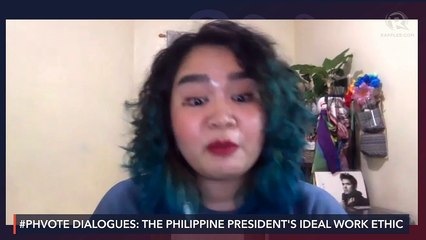 #PHVote Dialogues: The Philippine president’s ideal work ethic