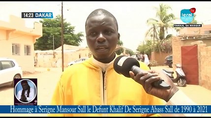 Mansour Gaye neveu et homonyme du défunt khalif fait des témoignages sur son guide et oncle.
