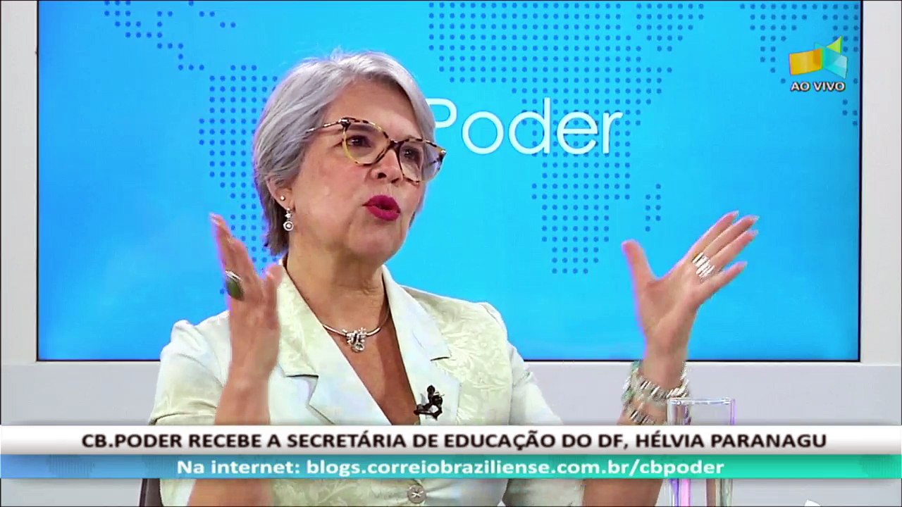 CB.PODER: Hélvia Paranaguá, secretária de Educação - 20/08