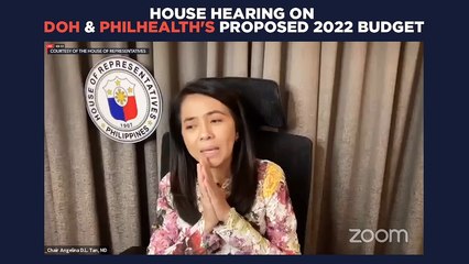 House hearing on DOH & Philhealth's proposed 2022 budget
