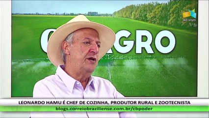 CB.AGRO: Leonardo Hamú, zootecnista e produtor rural com atuação na Ceasa/DF - 22/10