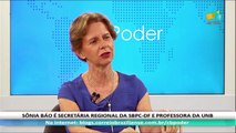 CB.PODER: Sônia Báo, secretária regional do DF da SBPC e professora da UnB - 25/10