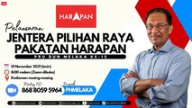 LIVE: Pakatan Harapan launches Malacca election machinery