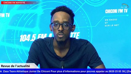 Chiconi FM-TV - Revue de l'actualité