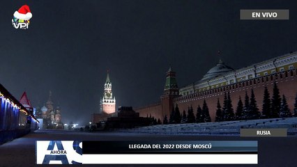 En Vivo | Llegada del Año Nuevo 2022 en #Moscú #Rusia - #31Dic - Ahora