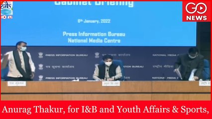 LIVE | I&B Minister Anurag Thakur #Cabinet Briefing Press Conference