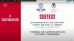 Sorteo Copa de S.M. El Rey 2021-2022 Octavos de Final