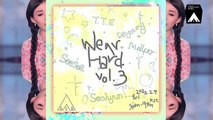 WEAR HARD. Vol.3 : bubble bubble - fresh! w/ T.T.E , Dayoung, Nullptr, Seohyun, Seesea 