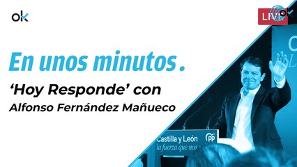 DIRECTO: "Hoy Responde... Alfonso Fernández Mañueco"