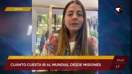#Qatar2022 | Cuánto cuesta ir al Mundial desde Misiones. Entrevista a Carolina Mazza, la gerente de la empresa Mazza Turismo.