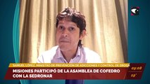 Misiones participó de la asamblea de COFEDRO con la SEDRONAR . Entrevista a Samuel López, ministro de Prevención de Adicciones y Control de Drogas