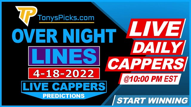 Live Expert NBA NHL MLB Picks - Predictions, 4/18/2022 Odds & Betting Tips | Tonys Picks