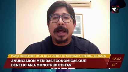 #Economía | Anunciaron medidas económicas que benefician a monotributistas. Entrevista a Mario Esper Perié, delegado de la unidad de asistencia integral de ANSES.