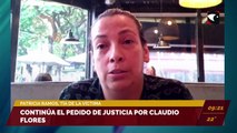 Continúa el pedido de Justicia por Claudio Flores. Entrevista a Patricia Ramos, tía de la víctima.