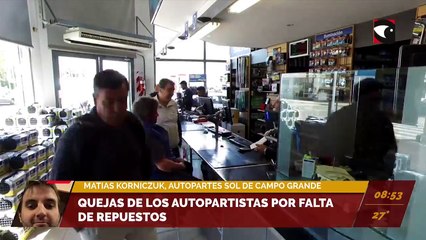 Quejas de los autopartistas por falta de repuestos. Entrevista a Matias Korniczuk, Autopartes Sol de Campo Grande