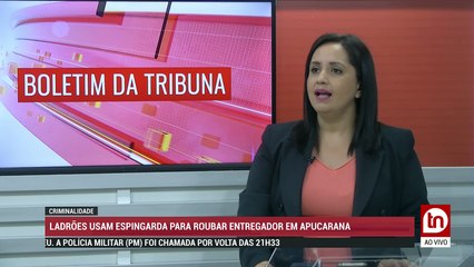 ATENÇÃO: ENTREGADOR DE LANCHES É ASSALTADO EM APUCARANA. E AINDA, MULHER ACUSADA DE ALICIAR BRASILEIROS PRESOS NA TAILÂNDIA É DETIDA NESTA QUINTA