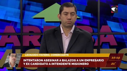 Intentaron asesinar a balazos a un empresario y ex candidato a intendente en Misiones. Entrevista a Leonardo Faviero, comerciante