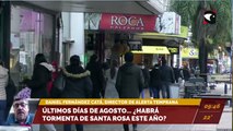 Últimos días de agosto. ¿Habrá tormenta de Santa Rosa este año?
