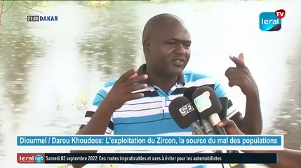 Les populations de Diourmel dans la commune de Darou Khoudouss sont le désarroi total.  L'exploitation du zircon est la source de leur malheur