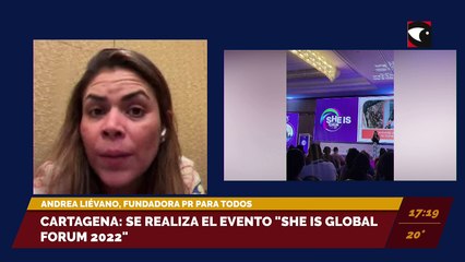 Cartagena: Se realiza el evento "She Is Global Forum 2022". Entrevista con Andrea Liévano, fundadora de PR Para Todos.