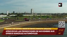 Aprovechá las promociones de noviembre que ofrece González Automóviles. Entrevista con Mariano José Acevedo, asesor de ventas.