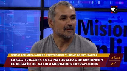 Las actividades en la naturaleza de Misiones y el desafío de salir a mecados extranjeros. Entrevista con Sergio Román Balatorre, prestador de Turismo de Naturaleza, y Valeria do Santos, licenciada en Turismo.