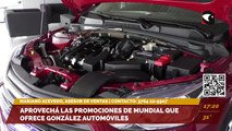 Aprovechá las promociones del Mundial que ofrece González Automóviles. Entrevista con Mariano Acevedo, asesor de ventas.
