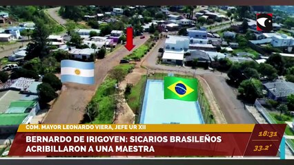 Bernardo de Irigoyen: Sicarios brasileños acribillaron a una maestra. Entrevista con el com. Mayor Leonardo Viera, jefe UR XII.