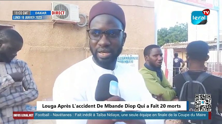 EN DIRECT : Hôpital Louga Après L'accident De Mbande Diop Qui a Fait 20 M0rts