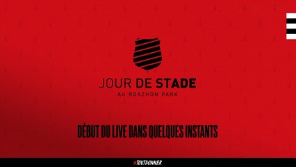 Jour de Stade : le débrief Stade Rennais F.C. / Strasbourg
