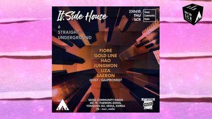 It.Side House ‘6 STRAIGHT UNDERGROUND’