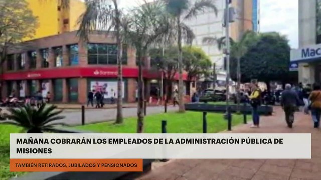 Mañana cobrarán sus haberes los empleados de la administración pública de Misiones