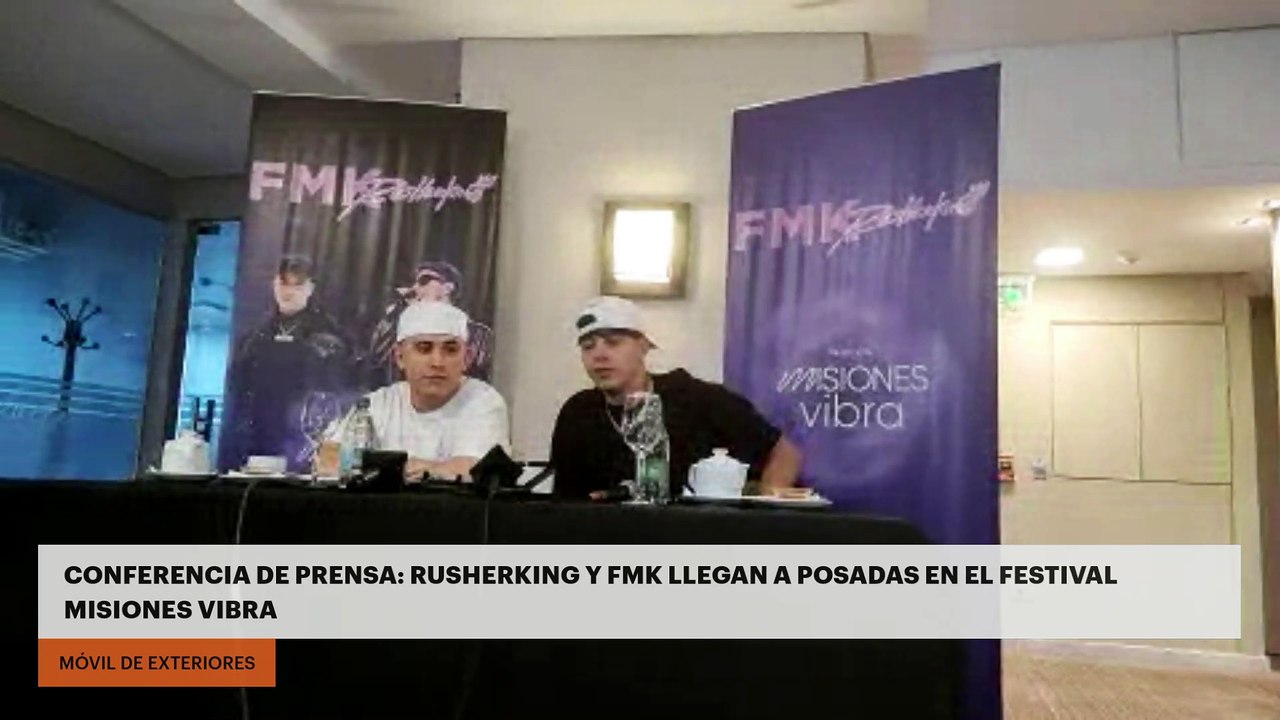 Conferencia de prensa: Rusherking y FMK llegan a Posadas en el Misiones Vibra