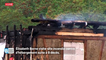 Élisabeth Borne visite site incendie centre  d'hébergement suite à 9 décès.