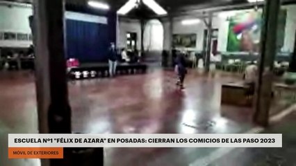 ESCUELA Nº1 "FÉLIX DE AZARA" EN POSADAS: CIERRAN LOS COMICIOS DE LAS PASO 2023