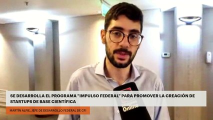 Se desarrolla el programa "Impulso federal" para promover la creación de startups de base científica