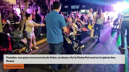 Download Video: Posadas: con gran concurrencia de fieles, se desarrolla la Fiesta Patronal en la iglesia San Roque