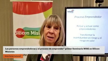 Las personas emprendedoras y el proceso de emprender" primer Seminario WISE en Silicon Misiones
