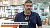 ¿Cómo impacto la suba de precios en Posadas?