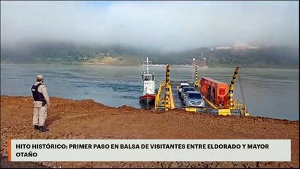 Hito histórico: primer paso en balsa de visitantes entre Eldorado y Mayor Otaño