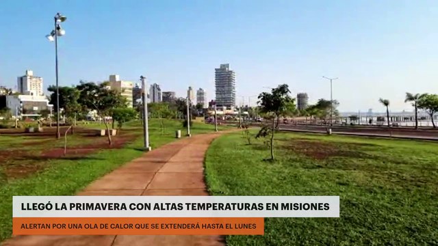 Llegó la primavera con altas temperaturas en Misiones