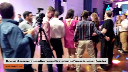 Culmina el encuentro deportivo y recreativo federal de Farmacéuticos en Posadas