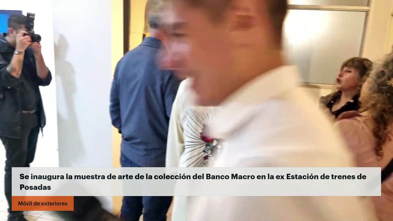 Se inaugura la muestra de arte de la colección del Banco Macro en la ex Estación de trenes de Posadas