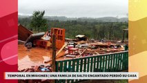 TEMPORAL EN MISIONES UNA FAMILIA DE SALTO ENCANTADO PERDIÓ SU CASA