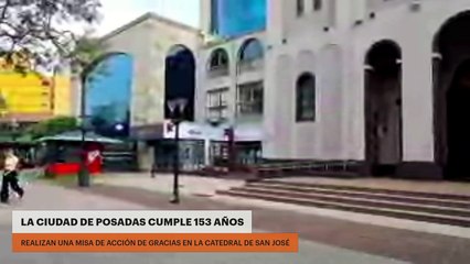 LA CIUDAD DE POSADAS CUMPLE 153 AÑOS