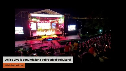 Así se vive la segunda luna del Festival del Litoral