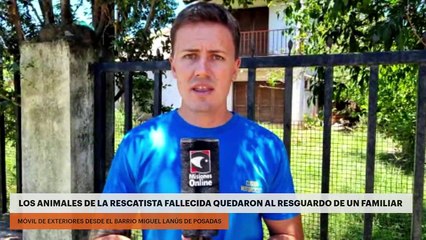 Los animales de la rescatista fallecida quedaron al resguardo de un familiar